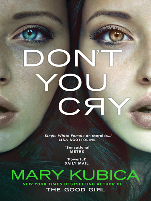 Title details for Don't You Cry by Mary Kubica - Wait list